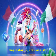 maplestar jujutsu assistir